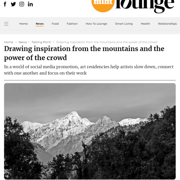 Chitrashaala Art Residency 2023 Drawing Inspiration from Mountains and the Power of the Crowd by Mint Lounge