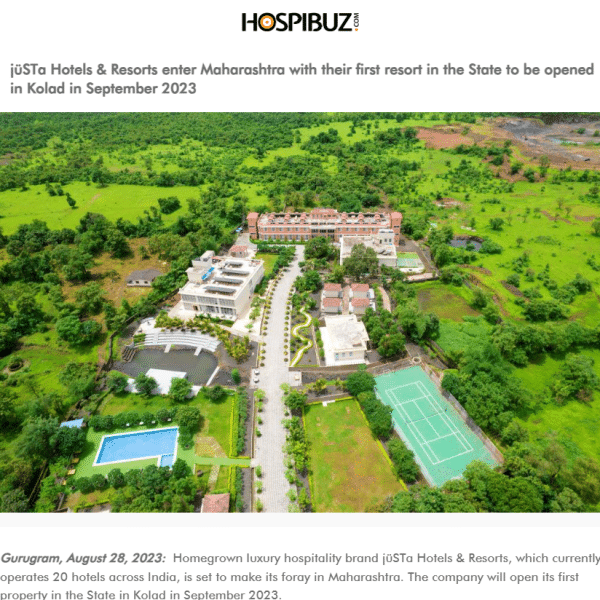 jüSTa Hotels Resorts First Resort in Maharashtra is Now Open in Kolad Featured in Hospibuz