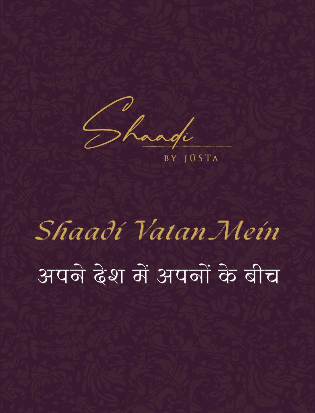 Logo for Shaadi by Justa with gold script text on a dark maroon patterned background and a Hindi slogan below.