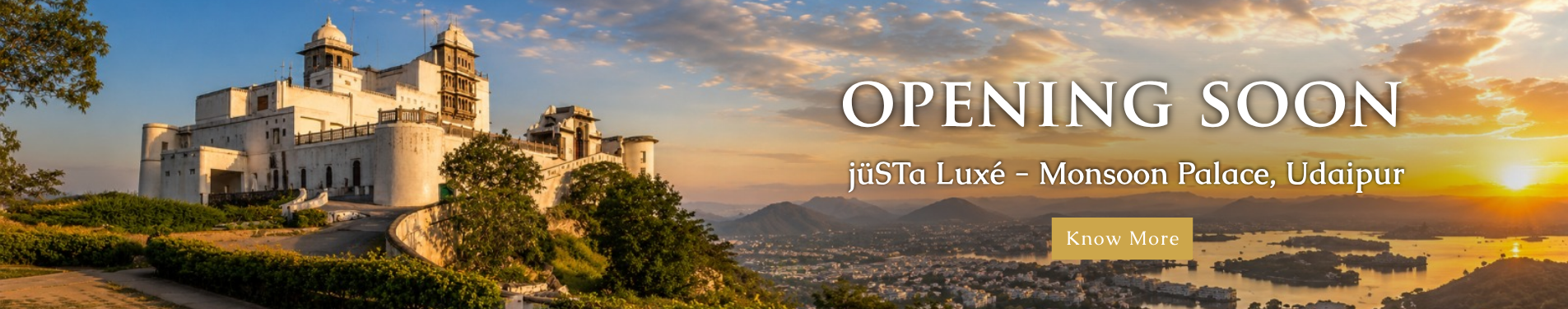 Promotional banner announcing opening soon at JüSTA Luxe Monsoon Palace, Udaipur with sunset views over the city.