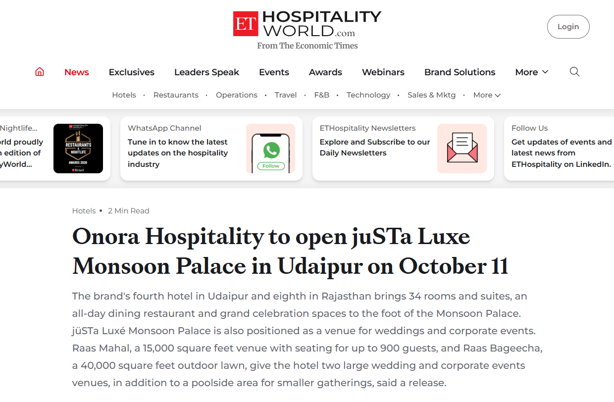 ET Hospitality Featured Onora Hospitality to Open jüSTa Luxé Monsoon Palace in Udaipur ET Hospitality World article page showing headline: 'Onora Hospitality to open juSTA Luxe Monsoon Palace in Udaipur on October 11' with navigation menu above (news, exclusives, events).